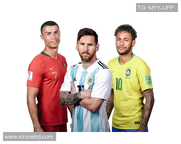 全球足球明星全名大揭秘:梅西、C罗、内马尔等球员真实身份背后的故事 全球足球明星全名大揭秘:梅西、C罗、内马尔等球员真实身份背后的故事